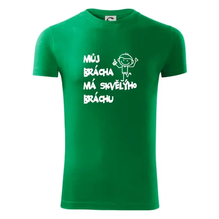 Můj brácha má skvělýho bráchu