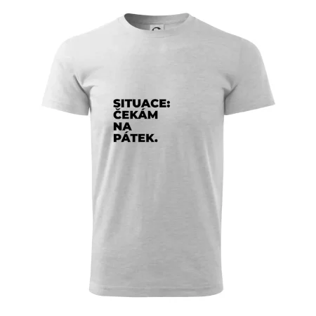 SITUACE:  ČEKÁM NA PÁTEK.