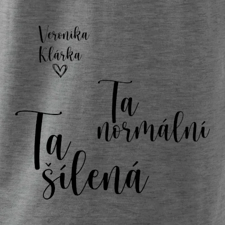 Párové mikiny Ta normální - Ta šílená (nápis na prsu a vaše jména na rukávu)