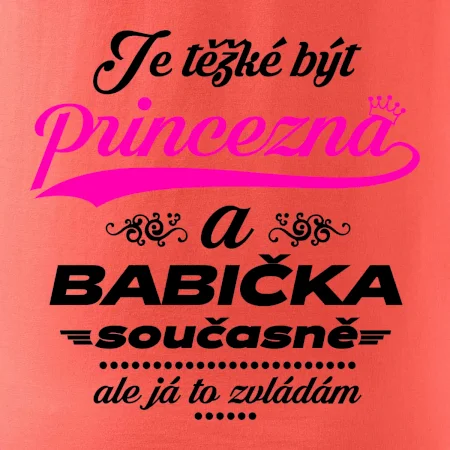 Je těžké být princezna - babička