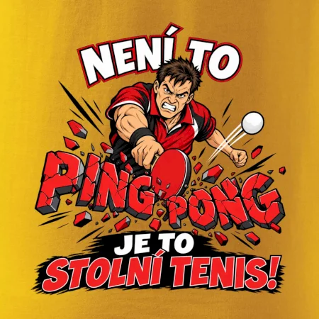 Není to ping pong, je to stolní tenis!