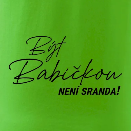 Být babičbkou není sranda