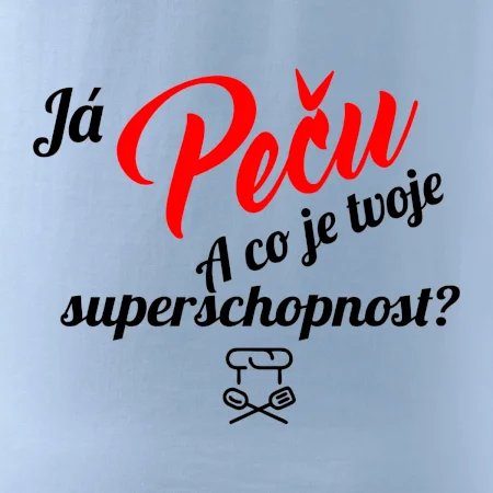 Já peču - tvoje superschopnost? šikmý nápis