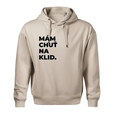 MÁM CHUŤ NA KLID.