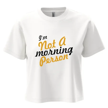 I'm not a morning person