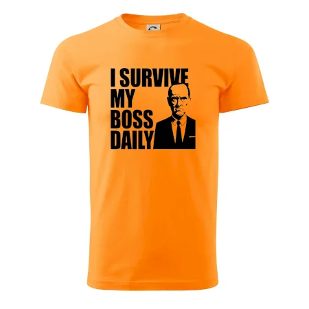 I survive my boss daily