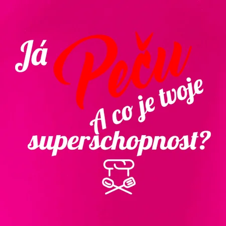 Já peču - tvoje superschopnost? šikmý nápis