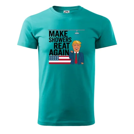 Trump make showers great again