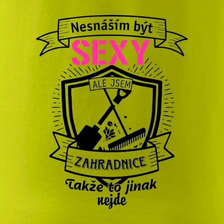 Nesnáším být sexy zahradnice