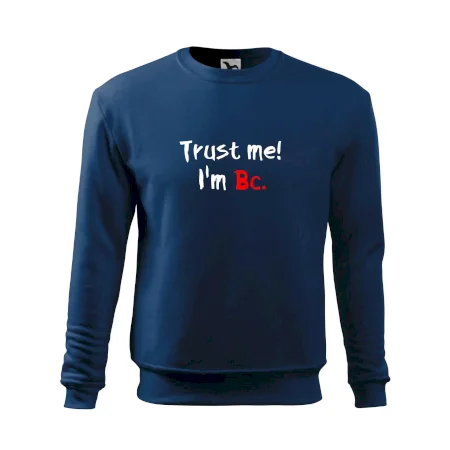 Trust me I´m  Bc. / Věř mi jsem Bc.