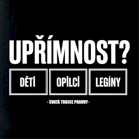 Upřímnost dětí opilci a legíny