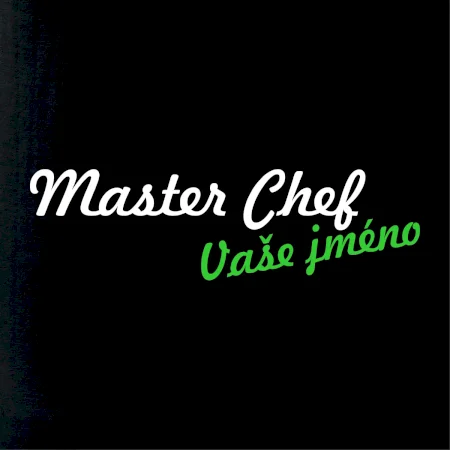 Master Chef - vlastní jméno