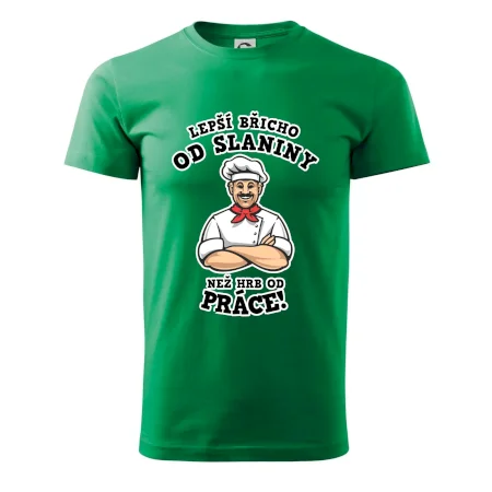 Lepší břicho od slaniny než hrb od práce