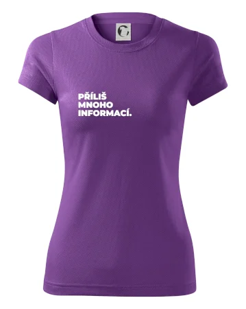 PŘÍLIŠ MNOHO INFORMACÍ.