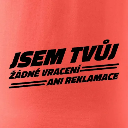 Jsem tvůj žádné vracení