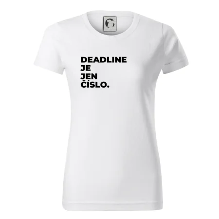 DEADLINE JE JEN ČÍSLO.