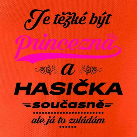 Je těžké být princezna - Hasička
