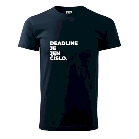 DEADLINE JE JEN ČÍSLO.