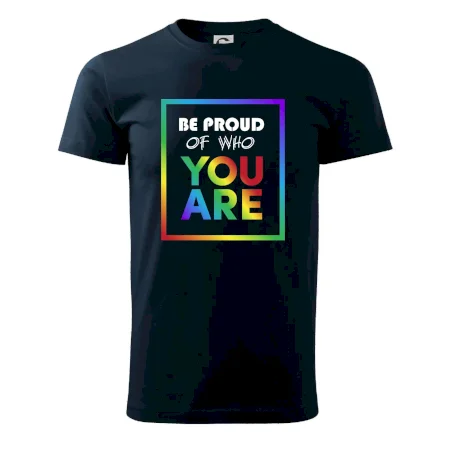 Be proud of who you are