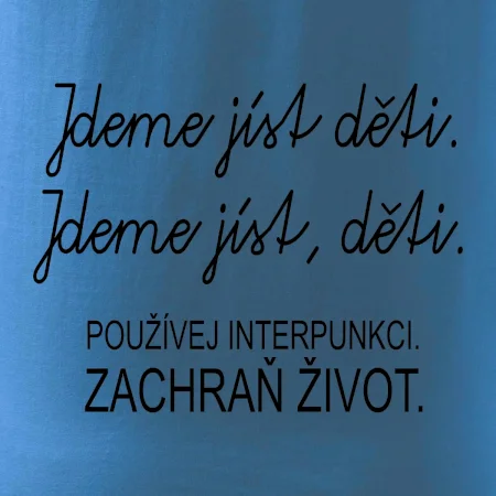 Jdeme jíst děti