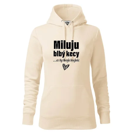 Miluju blbý kecy