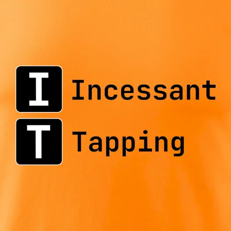 IT Nápis Incessant Tapping