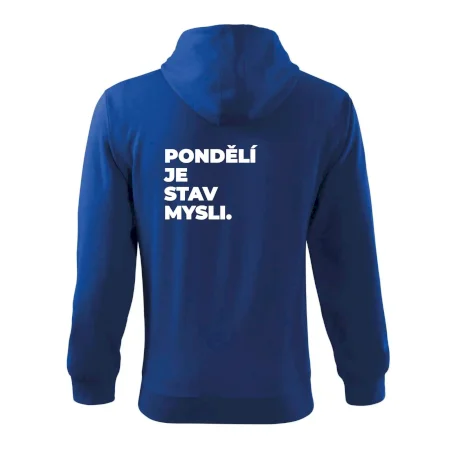 PONDĚLÍ JE STAV MYSLI.