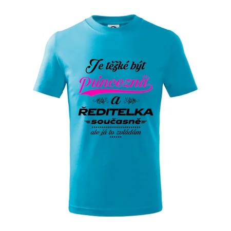 Je těžké být princezna - ředitelka