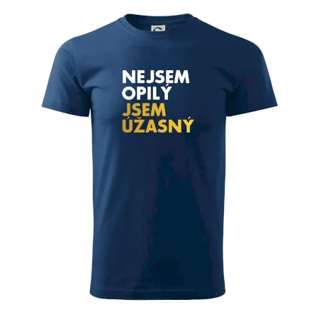 Nejsem opilý jsem úžasný