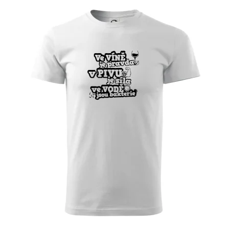 Ve víně je pravda, v pivu síla, ve vodě bakterie