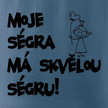Moje ségra má skvělou ségru