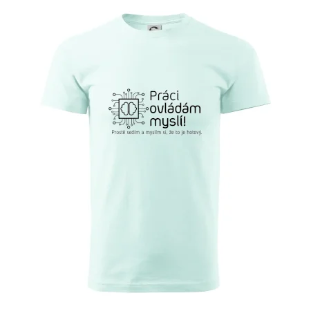 Práci ovládám myslí