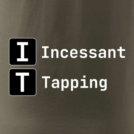 IT Nápis Incessant Tapping