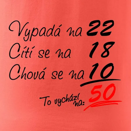 Vypadá, cítí se, chová se - 50 let