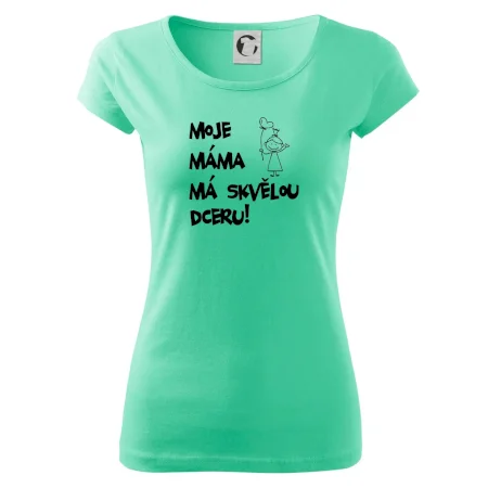 Moje máma má skvělou dceru