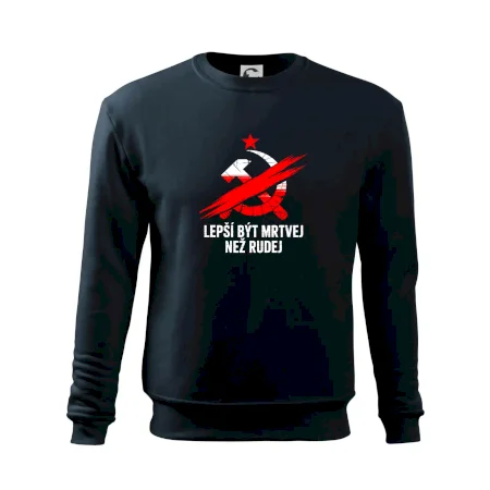 LEPŠÍ BÝT MRTVEJ NEŽ RUDEJ