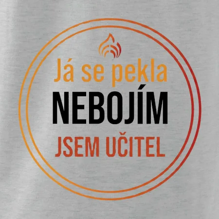 Barevný nápis Já se pekla nebojím, jsem učitel