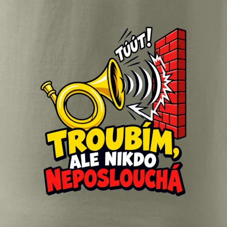 Troubím ale nikdo neposlouchá