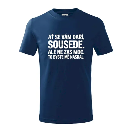Ať se vám daří sousede
