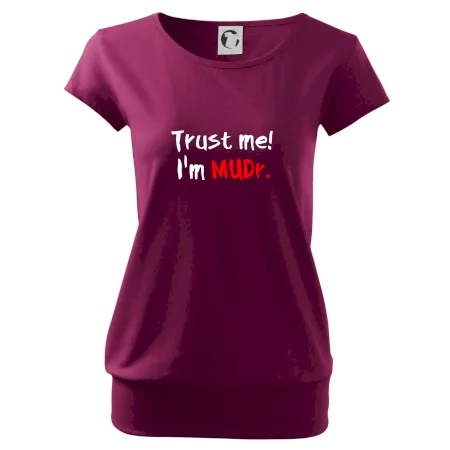 Trust me I´m  MUDr. / Věř mi jsem MUDR.
