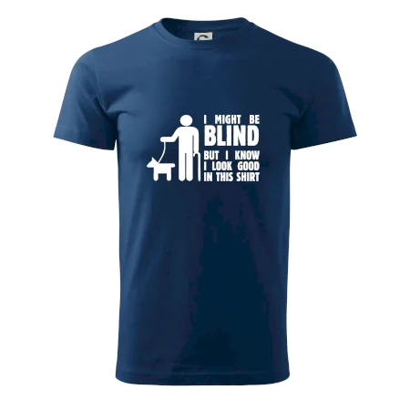 I might be blind