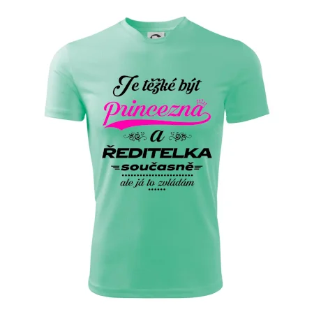 Je těžké být princezna - ředitelka