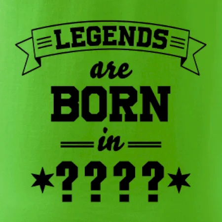 Legends are born in vlastní ročník