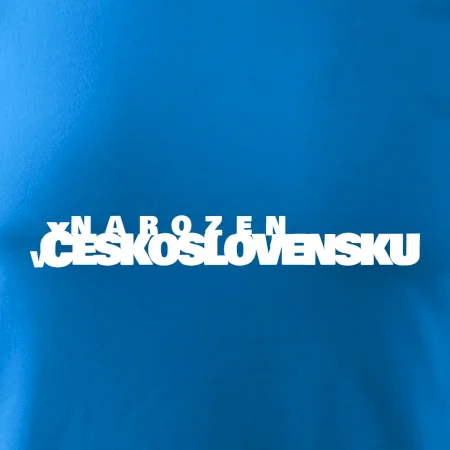Nápis - Narozen v Československu