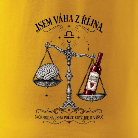 Jsem váha z října s mozkem a vínem