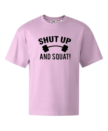 Shut up and squat