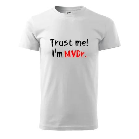 Trust me I´m  MVDr. / Věř mi jsem MVDr.
