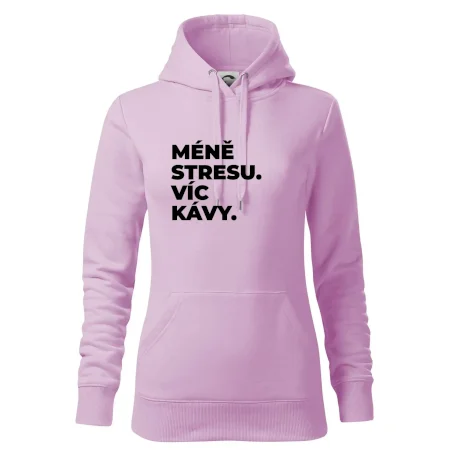 MÉNĚ STRESU.VÍC KÁVY.