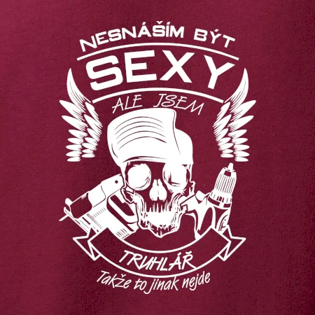 Nesnáším být sexy - truhlář