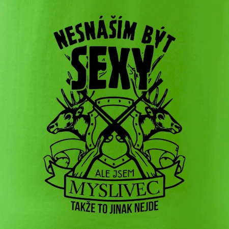 Nesnáším být sexy - myslivec